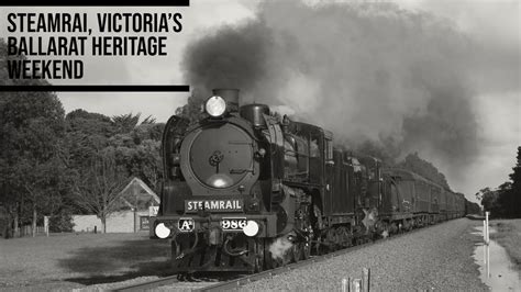 Steamrail Victoria S Ballarat Heritage Steam Weekend Ballarat