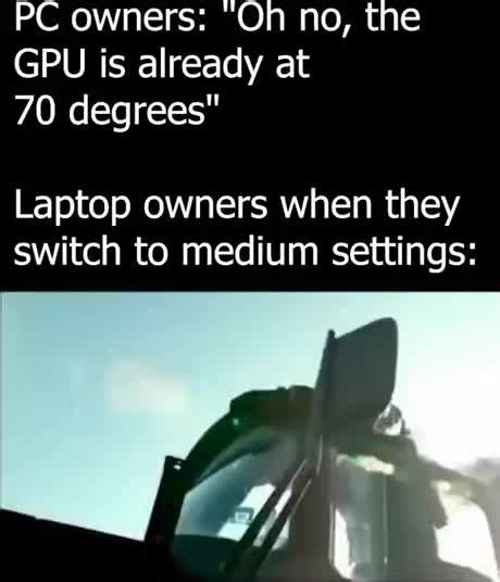 Gaming Laptops Are Always On Fire Meme By Daizehyug Memedroid