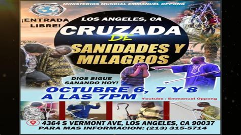 Cruzada De Sanidades Y Milagros En Los Angeles Ca Youtube