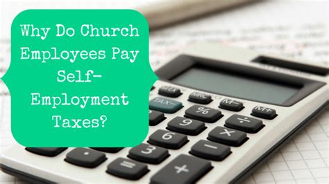 Why Do Church Employees Pay Self Employment Taxes The Pastor S Wallet