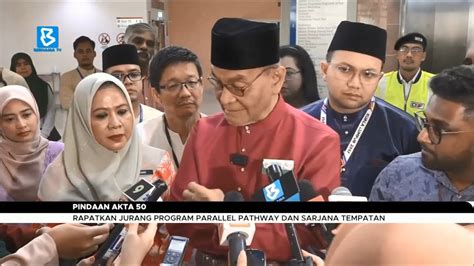 Pindaan Akta 50 Rapatkan Jurang Program Parallel Pathway Dan Sarjana