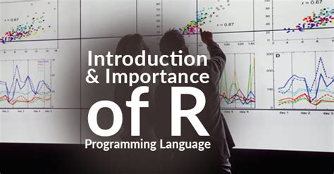 Introduction And Importance Of R Programming Language Xtivia