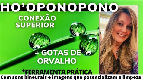 HOOPONOPONO FERRAMENTA PRÁTICA CONEXÃO EU SUPERIOR GOTAS DE ORVALHO