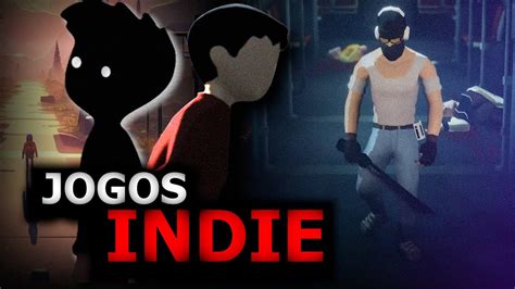 Jogos Indies Baratos E Melhores Que Jogos Atuais Youtube