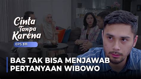 Gak Bisa Jawab Wibowo Ingin Tahu Soal Orang Tua Bas Cinta Tanpa