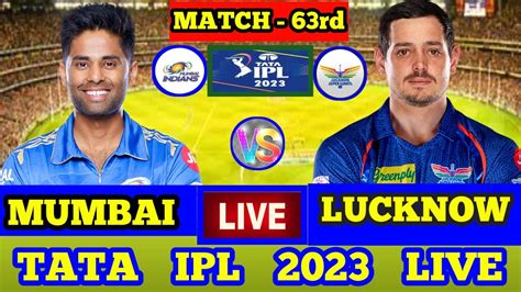 Live Mumbai Indians Vs Lucknow Super Gaints Live Match Commentary Ipl