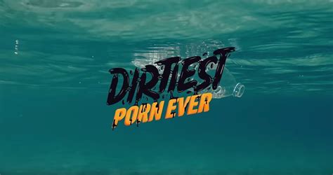 Pornhub Shoots The Dirtiest Porn Ever On One Of The World S Most Polluted Beaches Branding