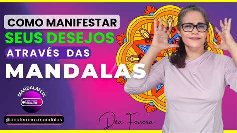 O Poder das Mandalas para Manifestação de suas Metas e Desejos YouTube