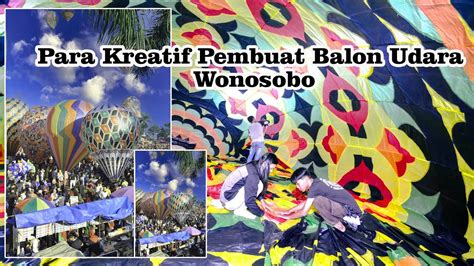 PROSES PEMBUATAN BALON UDARA TRADISIONAL KEMBARAN WONOSOBO TAHUN 2023