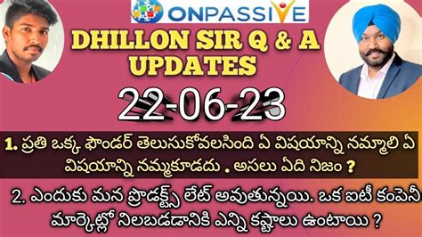 ONPASSIVE TELUGU DHILLON SIR Q A UPDATES పరత ఒకక ఫడర కడ