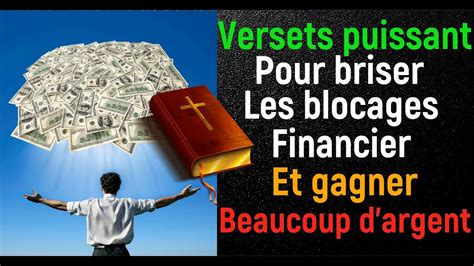 Versets Biblique Puissant Pour Briser Les Blocages Financiers Dans