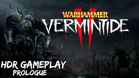 Warhammer Vermintide 2 Prologue Hdr Gameplay Youtube