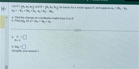 Solved Let A A1 A2 A3 And B B1 B2 B3 Be Bases For A Chegg