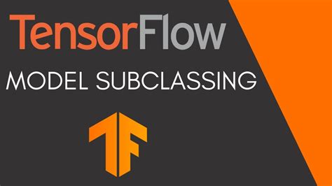 Tensorflow Tutorial Model Subclassing With Keras Youtube