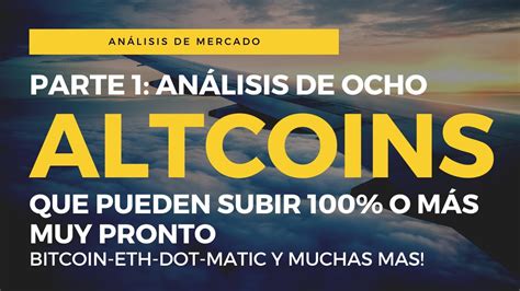 Análisis de 8 ALTCOINS que pueden subir 100 o mas muy pronto