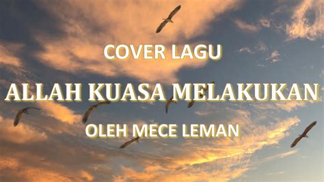 Allah Kuasa Melakukan Lirik Cover Lagu Rohani Kristen By Mece Leman