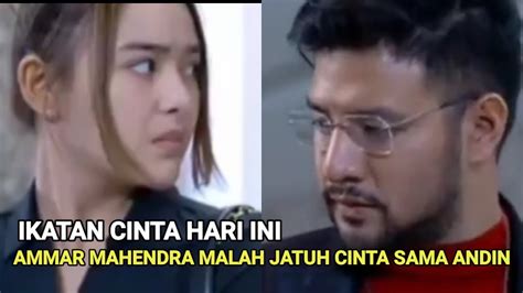 AMMAR MAHENDRA JATUH CINTA PADA ANDIN YouTube