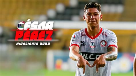 CÉSAR PÉREZ Unión La Calera Mejores Jugadas Goles y Asistencias