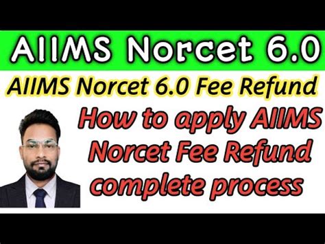 AIIMS Norcet 6 Fee Refund Process How To Apply Norcet 6 Fee Refund