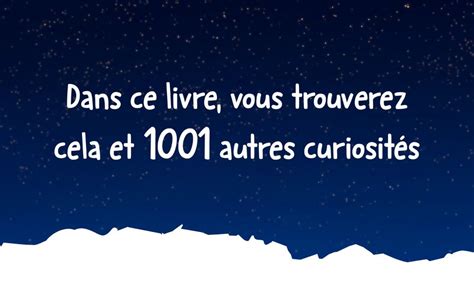 1001 Faits Incroyables Livre de curiosités incroyables et