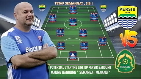 Potensial Starting Line Up Persib Bandung Vs Persikabo Bri Liga