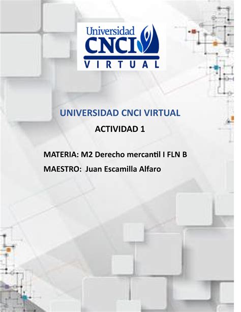 Actividad 1 UNIVERSIDAD CNCI VIRTUAL ACTIVIDAD 1 MATERIA M2 Derecho