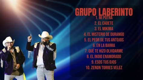 Grupo Laberinto Biggest Hits Compilation Of 2024 Superior Hits Mix Exhilarating Youtube