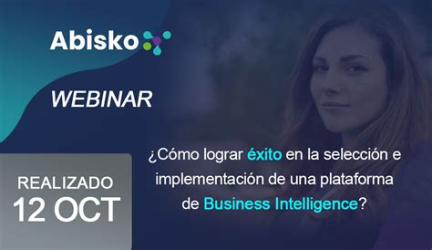 Webinar C Mo Lograr Xito En La Selecci N E Implementaci N De Una