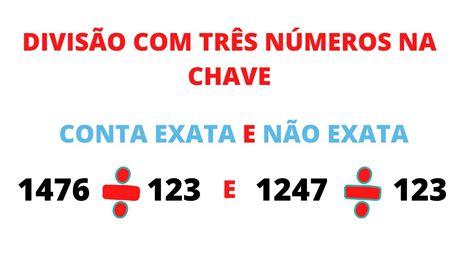 COMO FAZER CONTA DE DIVIDIR 3 NÚMEROS NA CHAVE CONTA EXATA E CONTA