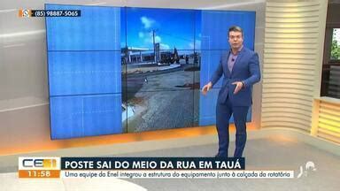 Cetv Edi O Fortaleza Poste No Meio Da Pista Em Tau Globoplay