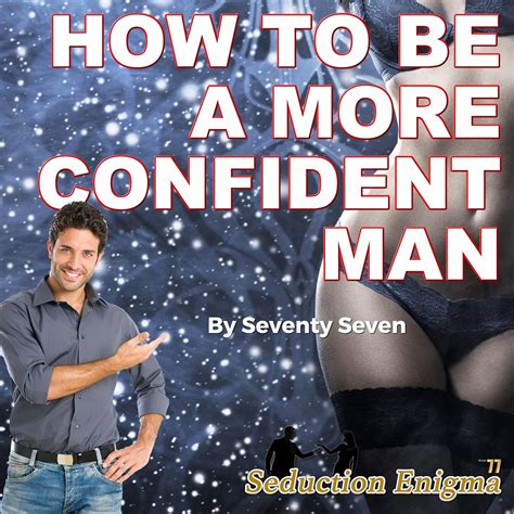 How To Be A More Confident Man Attracting Women With Pure Self Confidence Audible