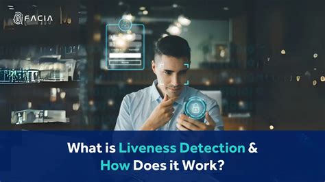 What is Liveness Detection and How Does It Work?