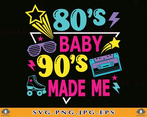 80s Baby 90s Made Me Svg 80s 90s Shirt Design Svg Etsy Uk