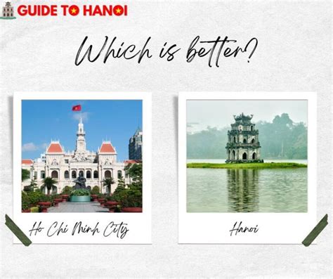 Which is better Hanoi or Ho Chi Minh City? | Guide to Hanoi