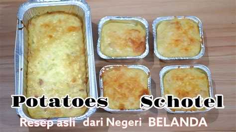 KENTANG SCHOTEL PANGGANG POTATOES SCHOTEL Gurih Dan Nikmat YouTube