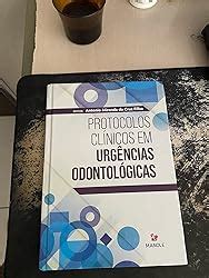 Protocolos Cl Nicos Em Urg Ncias Odontol Gicas Amazon Br