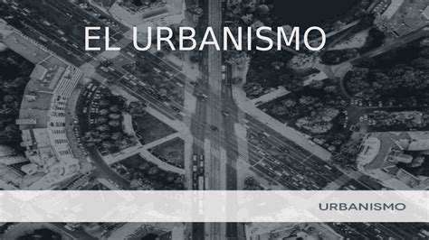 Urbanismo Disciplina Que Estudia Y Planifica Las Ciudades Prof