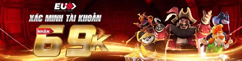 EUBET | EU9 - nhà cái số 1 Casino trực tuyến, lô đề, số đề online
