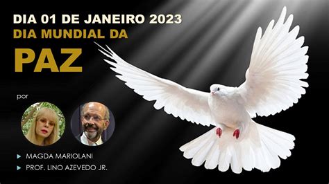 01 De Janeiro DIA MUNDIAL DA PAZ PLANETA PAZ