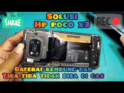 Solusi Hp Poco X3 Pro Baterai Kembung Dan Tidak Bisa Di Cas Fast Quick