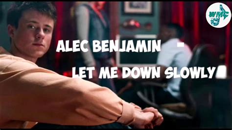 Let Me Down Slowly Alec Benjamin Lyrics Video Youtube