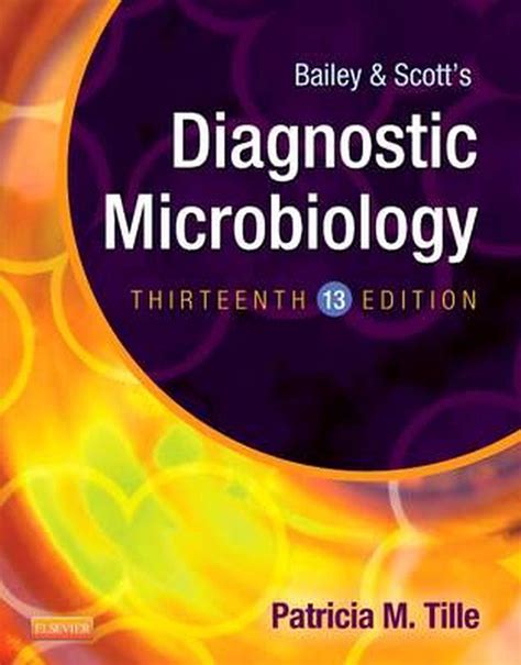 Bailey And Scotts Diagnostic Microbiology By Patricia M Tille