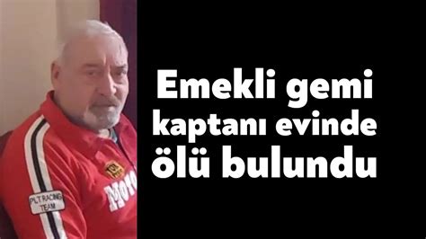 Emekli gemi kaptanı evinde ölü bulundu Bağımsız Kocaeli