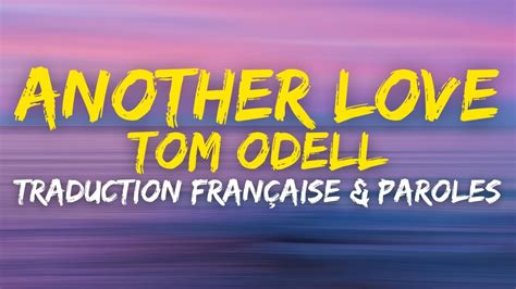 Tom Odell Another Love Traduction Fran Aise Paroles Youtube