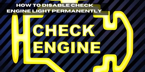 A Complete Guide With Easy Steps To Disable Check Engine Light Permanently