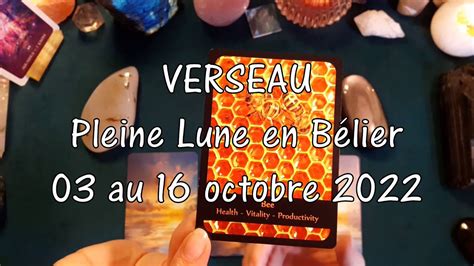 VERSEAU PLEINE LUNE en Bélier tirage du 03 au 16 octobre 2022 et