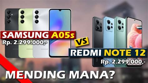 MENDING MANA SAMSUNG A05s VS XIAOMI REDMI NOTE 12 YouTube