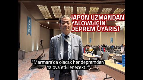 JAPON UZMANDAN YALOVA İÇİN DEPREM UYARISI YouTube