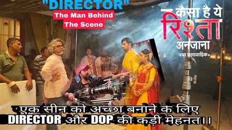 Real Story Behind The Scene Director Aur DOP Ki Mehnat Kaisa Hai