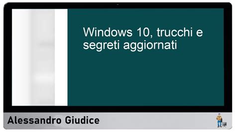 Segreti e trucchi aggiornati di windows 10 scopri le funzionalità